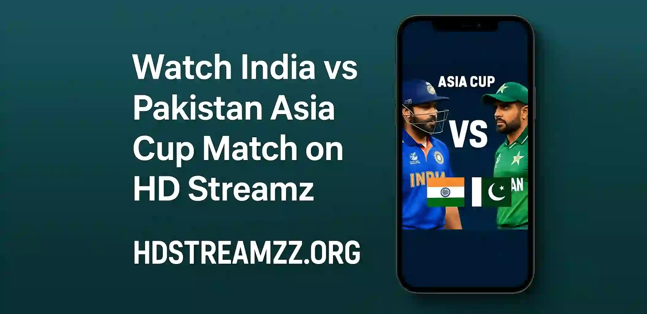 Watch India vs Pakistan Asia Cup Match on HD Streamz